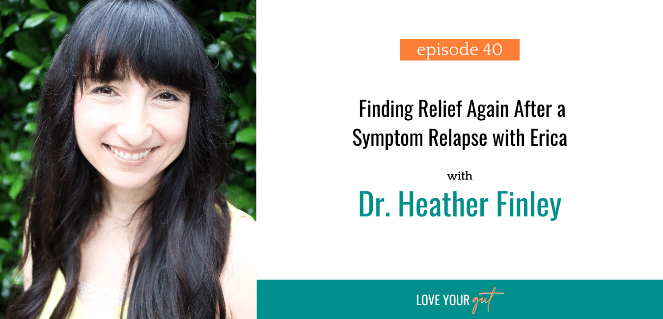 Ep. 40 Finding Relief Again After a Symptom Relapse